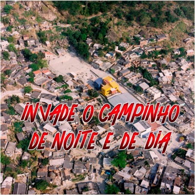 Invade o Campinho de Noite e de Dia - Single