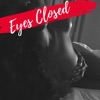 Eyes Closed - Single