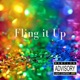 Fling it up feat IQ Shotta Single