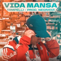 Vida Mansa (feat. Tampelli) - Single - Negraxa prod