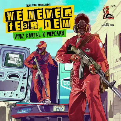 We Never Fear Dem (From GTA 5) - Single - Vybz Kartel