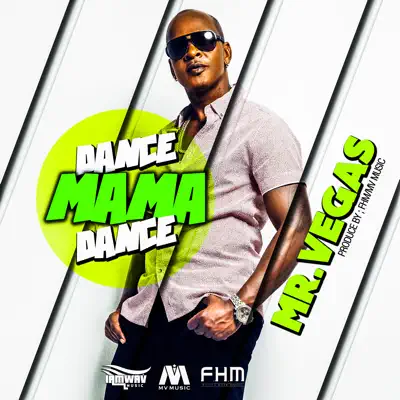 Dance Mama Dance - Single - Mr. Vegas