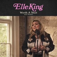 Worth A Shot (Live Version) - Single - Elle King