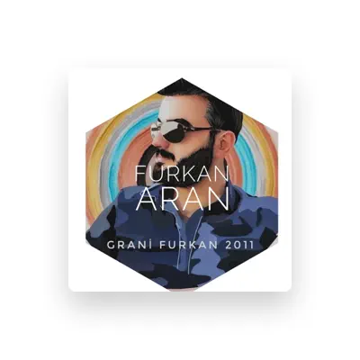 Listen to Furkan Aran, watch music videos, read bio, see tour dates & more!