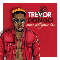 Come Get Your Love - Single - Trevor Dongo