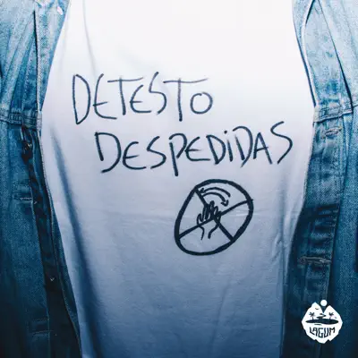 Detesto Despedidas - Single - Lagum