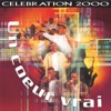 Un Coeur Vrai - Célébration 2000