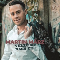 Martin März - Verrückt nach dir