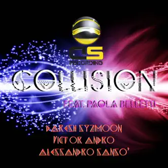 Collision (feat. Paola Belletti) [Extendet Mix] - Single by Daresh Syzmoon, Victor Andro & Alessandro Sansò album reviews, ratings, credits