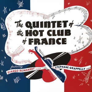 The Quintet of the Hot Club of France (feat. Django Reinhardt & Stephané Grappelly)