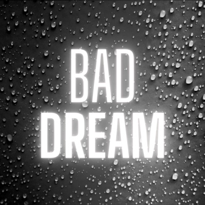 Bad Dream (Slowed + Reverb) - Single