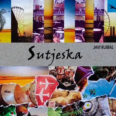 Sutjeska (feat. Diego Villegas) - Single - Javi Ruibal Sutjeska (feat. Diego Villegas) - Single - Javi Ruibal