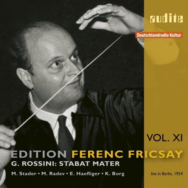 Edition Ferenc Fricsay, Vol. XI: G. Rossini: Stabat Mater