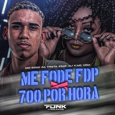 Me Fode Fdp X 700 Por Hora - Single
