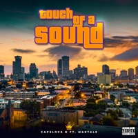 Touch of a Sound (feat. Martale) - Single - CapsLock B