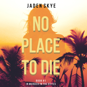 No Place to Die: Murder in the Keys, Book 1 - Jaden Skye Cover Art