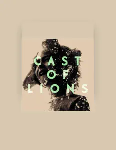 Escucha a Cast of Lions, mira videos musicales, lee su biografía, consulta las fechas de las gira y más.