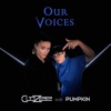Our Voices (feat. Pumpkin) - Single