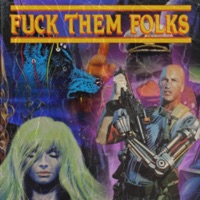 F**k Them Folks (feat. Luvelovesyou) - Single - Slime Da Garbage Mane