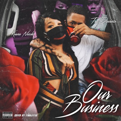 Our Business (feat. Kiana Nicole) - Single