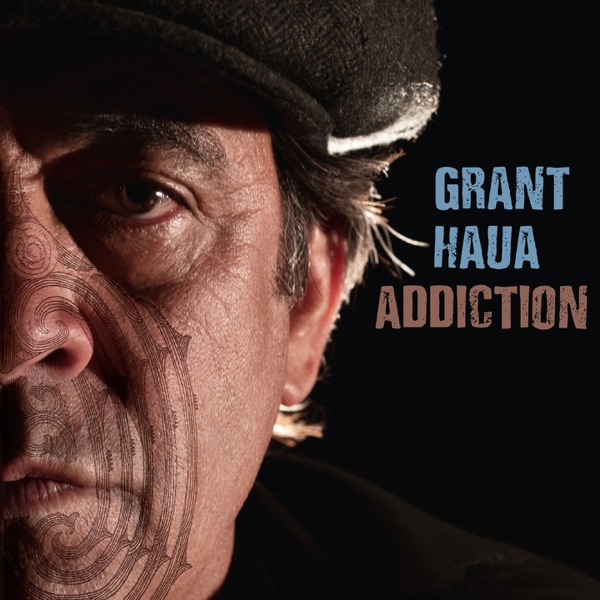 Addiction - Single - Grant Haua