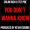 You Don't Wanna Know (feat. Tef Poe) - Colin Rich lyrics