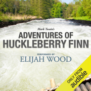 audiobook Adventures of Huckleberry Finn: A Signature Performance by Elijah Wood (Unabridged)