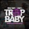TrapBaby (feat. Chappo) - Breazy Banks lyrics