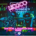 Mexico ( SAK NOEL & FRANKLIN DAM REMIX )