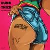 Dumb Thick (feat. Kidd Godd) - Single