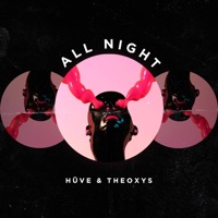 All Night - Single - HÜVE & Theoxys