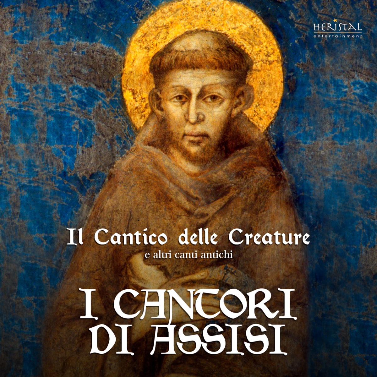Il Cantico Delle Creature E Altri Canti Antichi - Album by I Cantori di  Assisi - Apple Music