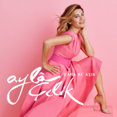 Daha Bi' Aşık - Ayla Çelik