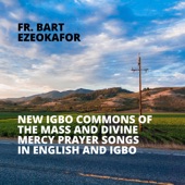 New Igbo Commons of the Mass and Divine Mercy Prayer Songs in English and Igbo artwork