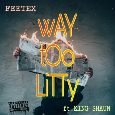 wAY tOo LiTTy (feat. King Shaun) - Single