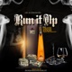 Run It Up feat Traxx Sykes Single