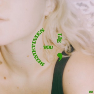 Sometimes You Lie - Single