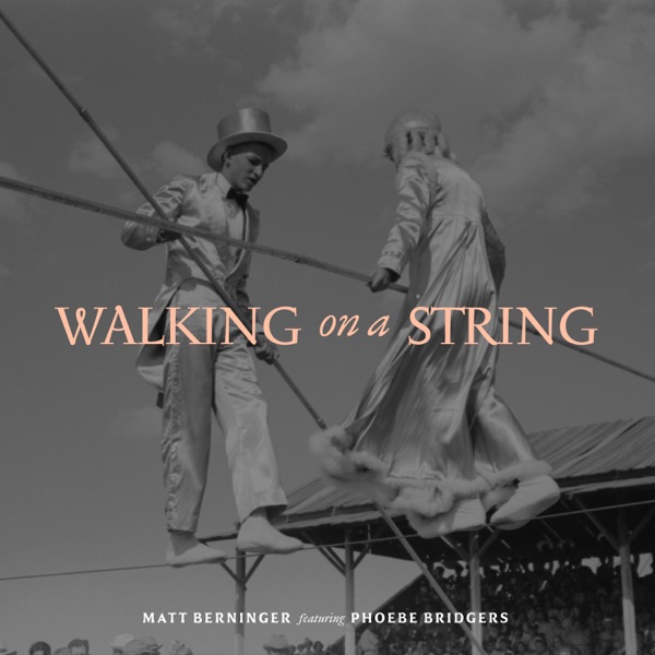 Walking on a String (feat. Phoebe Bridgers) - Single - Matt Berninger