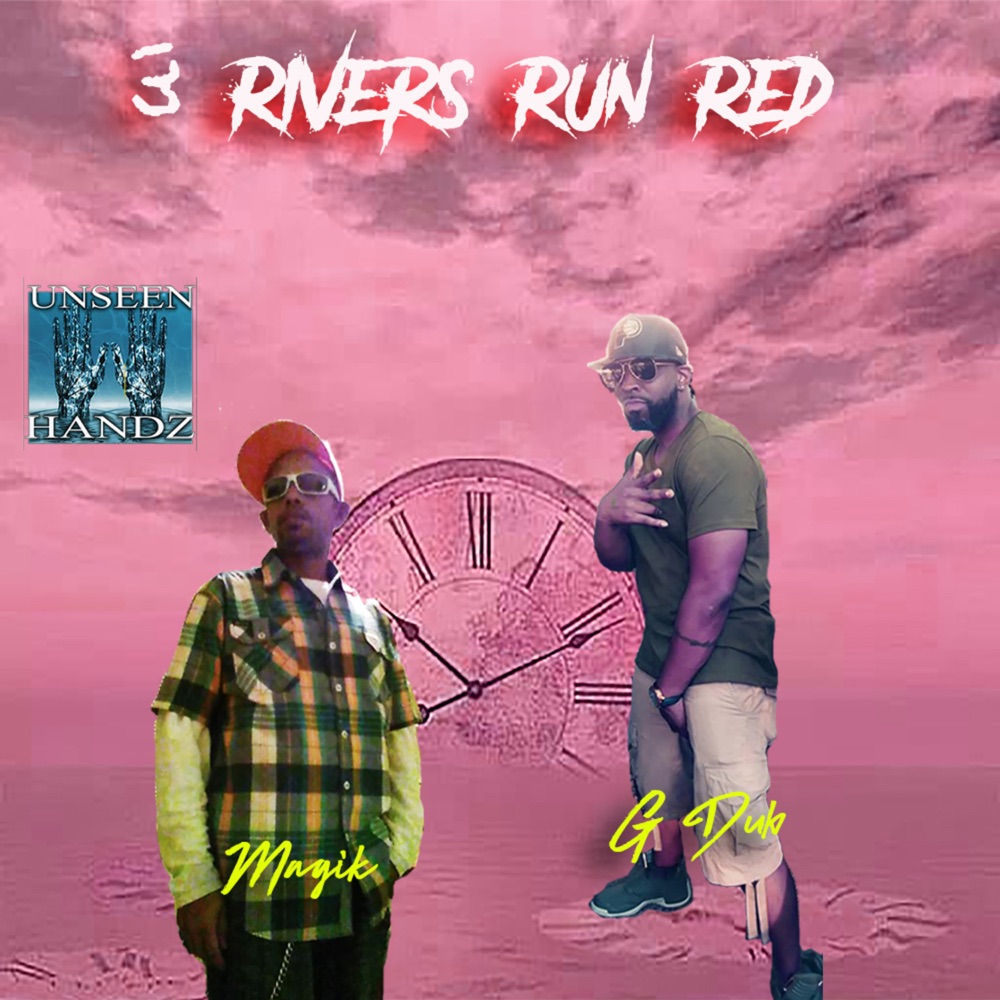 Обложка альбома «3 Rivers Run Red (feat. G Dub & Magik) [Dub] - Single» — Unseen Handz