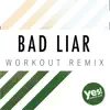 Stream & download Bad Liar (Workout Remix) - Single