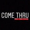 Come Thru (feat. Sean Prince) - Single