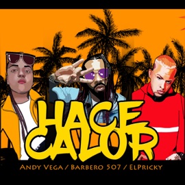 Hace Calor Barbero 507, Andy Vega & El Pricky
