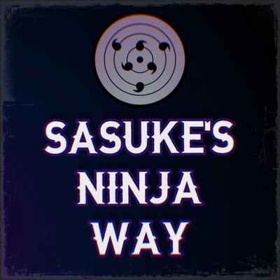Sasuke's Ninja Way (Naruto Shippuden Sountrack) - Single