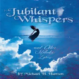 Jubilant Whispers: And Other Melodic Lyrics (Unabridged)