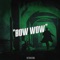 Bow Wow - Valvis lyrics