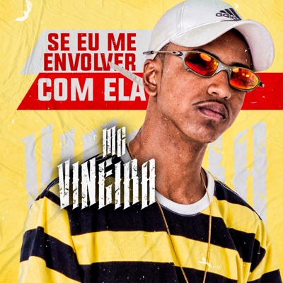Se Eu Me Envolver Com Ela - Single