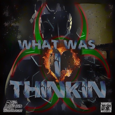 What Was I Thinkin'? (feat. Rayvon Odd Boy & Mark Bone) - Single