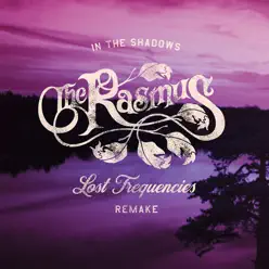 In the Shadows (Lost Frequencies Remake) - Single - The Rasmus In the Shadows (Lost Frequencies Remake) - Single - The Rasmus