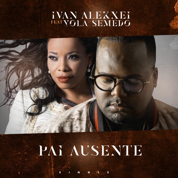 Pai Ausente (feat. Yola Semedo)