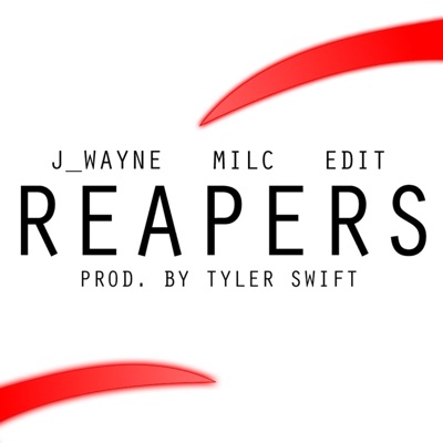 Reapers (feat. Milc & J_wayne) - Single